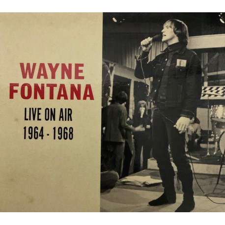 Wayne Fontana – Live On Air 1964 - 1968