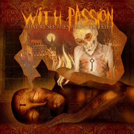 With Passion ‎– What We See When We Shut Our Eyes