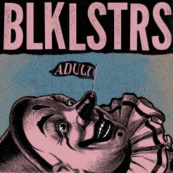 BLKLSTRS ‎– Adult