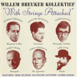 Willem Breuker Kollektief - With Strings Attached album cover