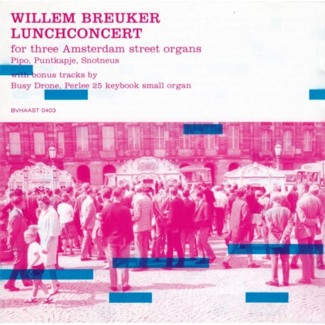 Willem Breuker – Lunchconcert For Three Amsterdam Street Organs