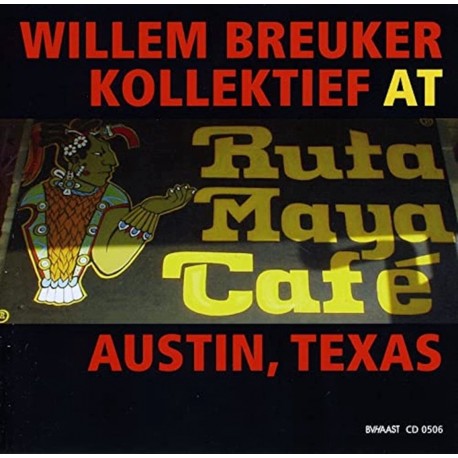 Willem Breuker Kollektief – At Ruta Maya Café