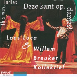 Loes Luca &Willem Breuker Kollektief - This Way, Ladies / Deze Kant Op, Dames