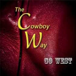 The Cowboy Way - Go West