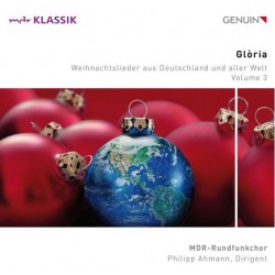 Gloria: Weihnachtslieder Aus Deutschland Und Aller Welt Volume 3