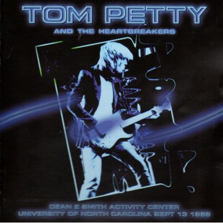 Tom Petty And The Heartbreakers ‎– Dean E Smith Activity Center University Of North Carolina Sept 13 1989