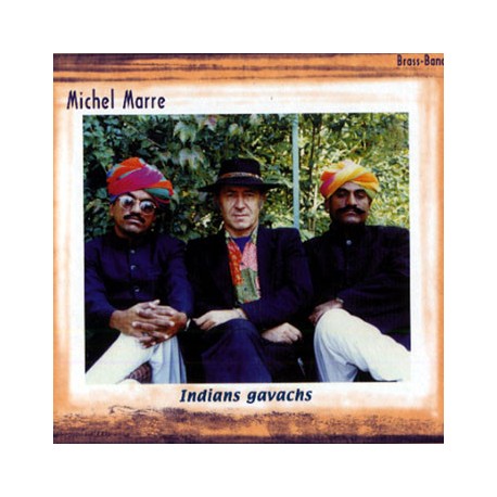 Michel Marre – Indians Gavachs