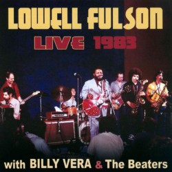 Lowell Fulson - Live 1983,  With Billy Vera & The Beaters