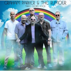 Graham Parker And The Rumour ‎– Three Chords Good