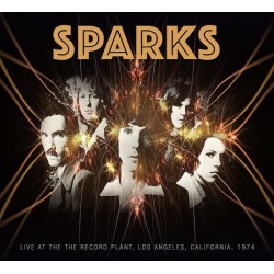 Sparks - Live At The Record Plant, Los Angeles, California, 1974 (CD)