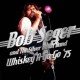 Bob Seger And The Siver Bullet Band - Whiskey A-Go-Go '75 (CD)