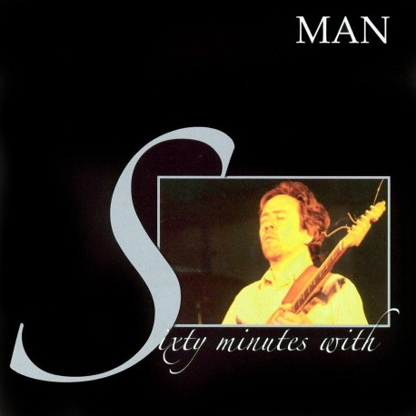 Man - Sixty Minutes with Man (CD)