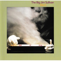 The Big Jim Sullivan Band – Test Of Time