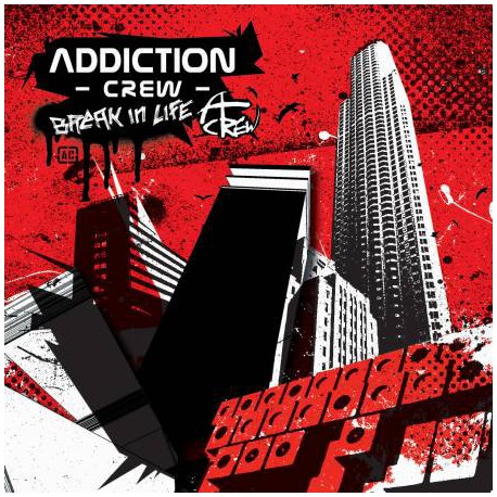Addiction Crew ‎– Break In Life