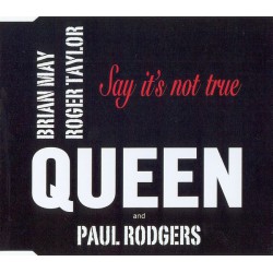 Queen And Paul Rodgers ‎– Say It's Not True