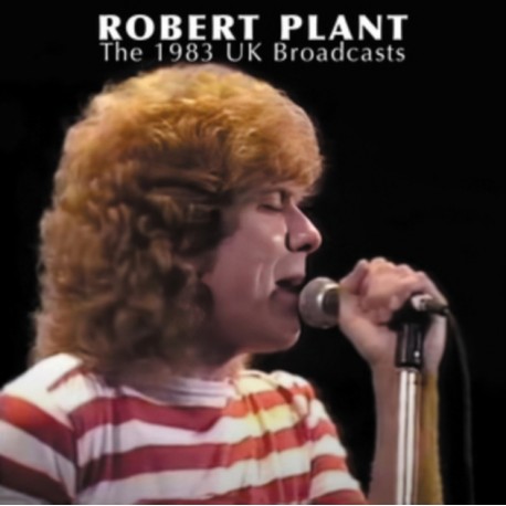 Robert Plant - The 1983 UK Broadcasts (CD)