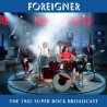 Foreigner - The 1985 Super Rock Broadcast (CD)