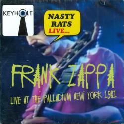 Frank Zappa ‎– Nasty Rats Live... Live At The Palladium New York 1981