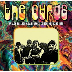 The Byrds ‎– Avalon Ballroom, San Francisco November 2nd 1968