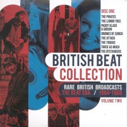 Various ‎– British Beat Collection: Rare British Broadcasts - The Beat Era 1964-1968 Volume 2