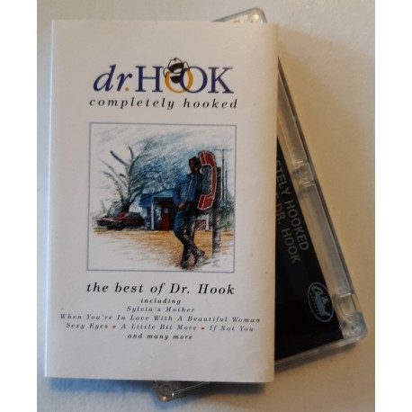 Dr. Hook – Completely Hooked (The Best Of Dr. Hook) (Cassette)