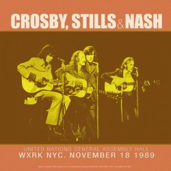 Crosby, Stills & Nash ‎– Best of United Nations General Assembly Hall WXRK NYC. November 18 1989