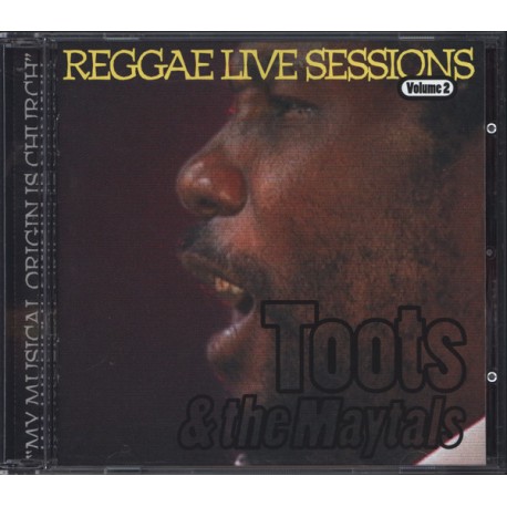 Toots & The Maytals - Reggae Live Sessions Volume 2 (CD)