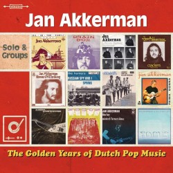 Jan Akkerman – The Golden Years Of Dutch Pop Music (Solo & Groups)