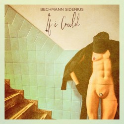 Bechmann Sidenius - If I Could (CD)