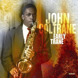 John Coltrane - Early Trane (C)