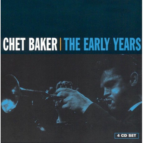Chet Baker – The Early Years (4 CD)