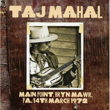 Taj Mahal - Main Point, Bryn Mawr, PA. 14th March 1972