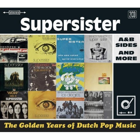 Supersister – The Golden Years Of Dutch Pop Music (A&B Sides And More)