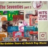 Various – The Golden Years Of Dutch Pop Music - The Seventies Part 2 (Hits & Tips 1972-1976)