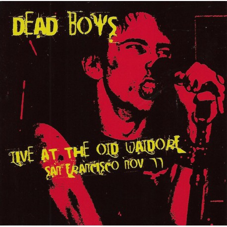 Dead Boys ‎– Live At The Old Waldorf San Francisco Nov 77