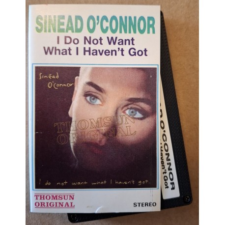 Sinéad O'Connor – I Do Not Want What I Haven't Got (Cassette)