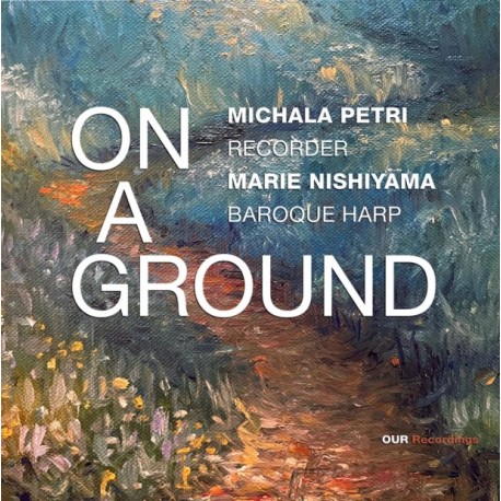 Michala Petri/Marie Nishiyama - On a Ground (CD)