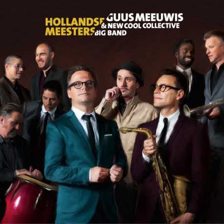 Guus Meeuwis & New Cool Collective Big Band ‎– Hollandse Meesters
