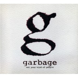Garbage ‎– Not Your Kind Of People