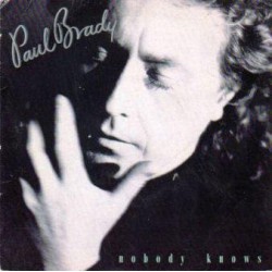 Paul Brady ‎– Nobody Knows