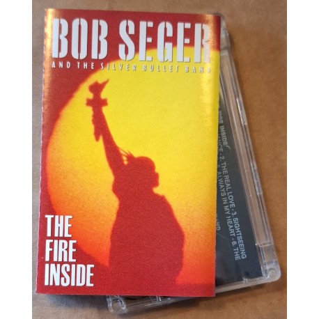 Bob Seger And The Silver Bullet Band ‎– The Fire Inside (Cassette)