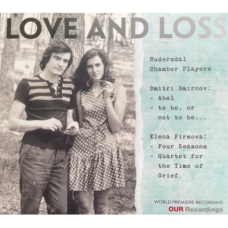Elena Firsova & Dmitri Smirnov, Rudersdal Chamber Players – Love And Loss(CD)