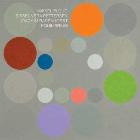 Mikkel Ploug, Sissel Vera Pettersen, Joachim Badenhorst  – Equilibrium (SACD)