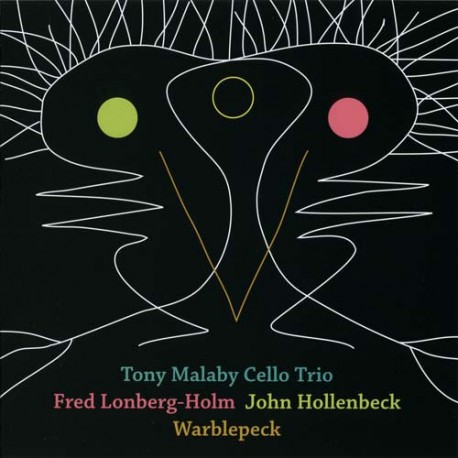 Tony Malaby Cello Trio - Warblepeck (SACD)