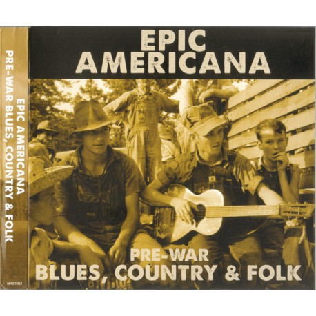 Various ‎– Epic Americana (Pre-War Blues, Country & Folk)