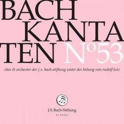 Bach – Chor & Orchester Der J.S. Bach Stiftung, Rudolf Lutz – Kantaten N° 53 (CD)
