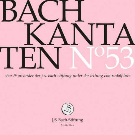 Bach – Chor & Orchester Der J.S. Bach Stiftung, Rudolf Lutz – Kantaten N° 53 (CD)