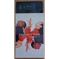 Charles & Eddie – Would I Lie To You? Cassette, Single)