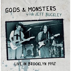 Gods and Monsters With Jeff Buckley ‎– Live in Brooklyn 1992