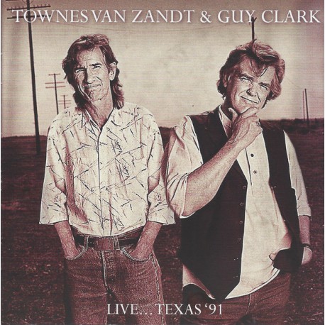 Townes Van Zandt & Guy Clark ‎– Live...Texas '91